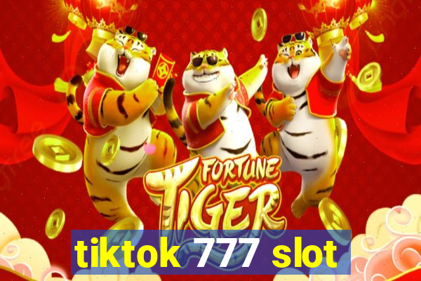 tiktok 777 slot