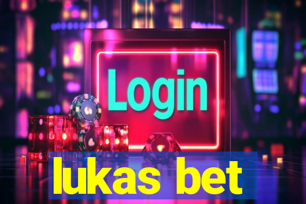 lukas bet