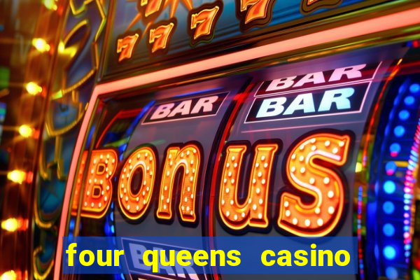 four queens casino hotel las vegas