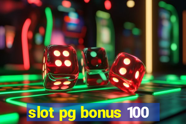 slot pg bonus 100