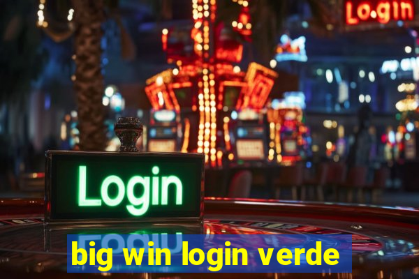 big win login verde