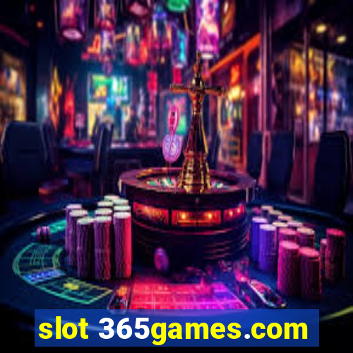 slot 365games.com