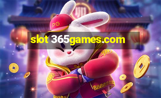 slot 365games.com