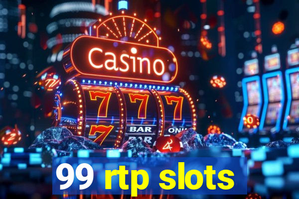 99 rtp slots