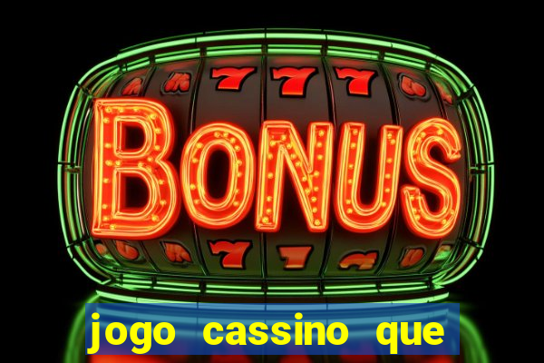 jogo cassino que paga de verdade