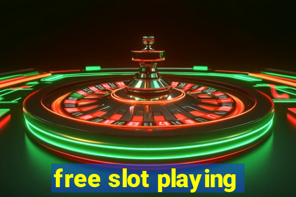 free slot playing