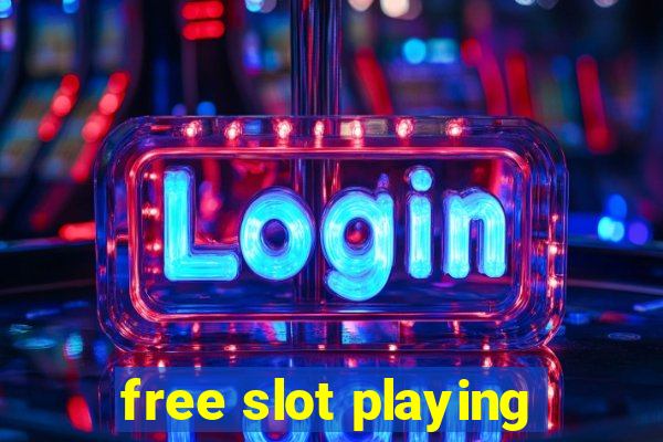 free slot playing