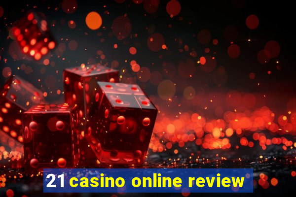 21 casino online review