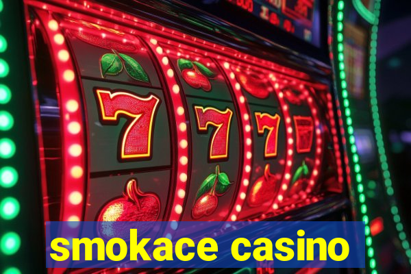 smokace casino