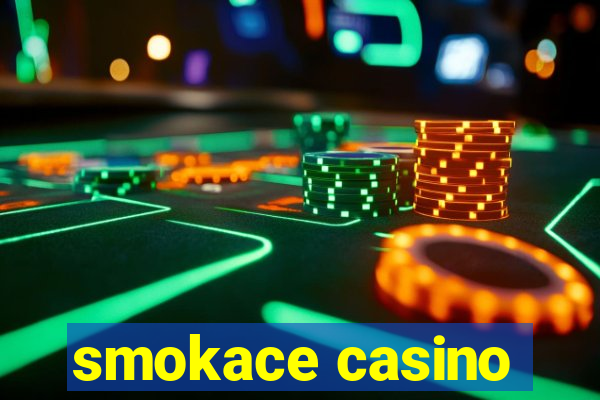 smokace casino