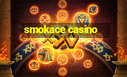 smokace casino