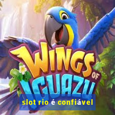 slot rio é confiável