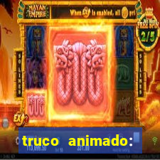 truco animado: truco online