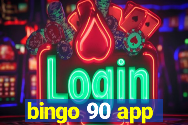 bingo 90 app