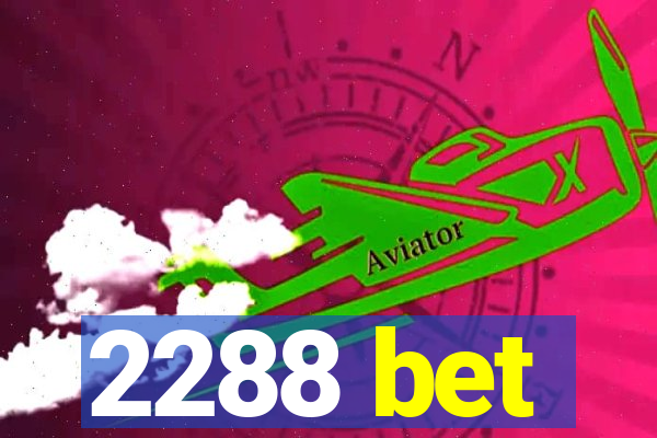 2288 bet