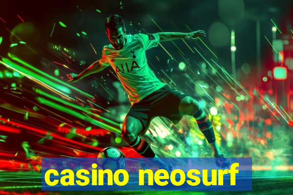 casino neosurf