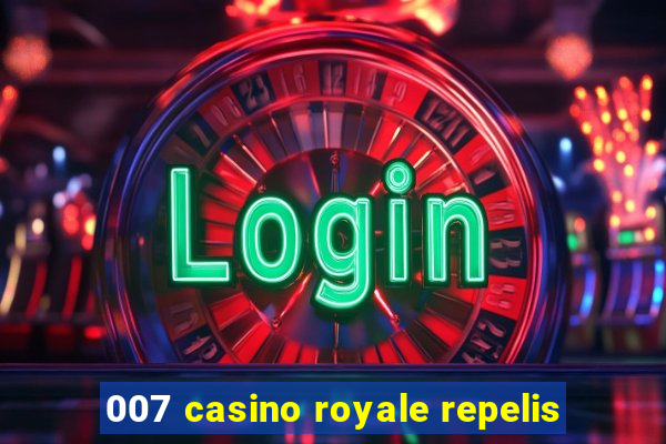 007 casino royale repelis