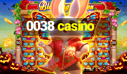 0038 casino