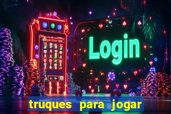 truques para jogar fortune tiger