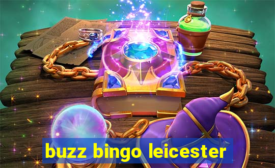 buzz bingo leicester