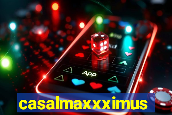 casalmaxxximus