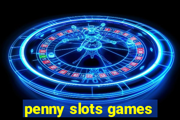 penny slots games