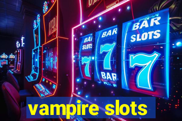 vampire slots