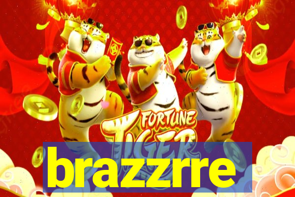 brazzrre