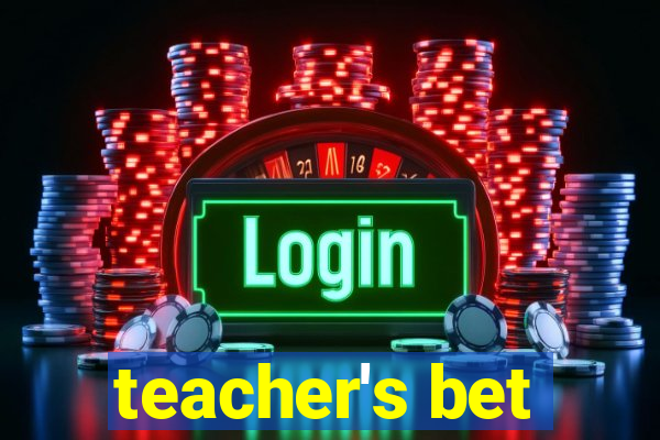 teacher's bet