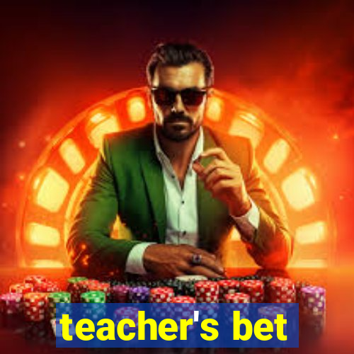 teacher's bet