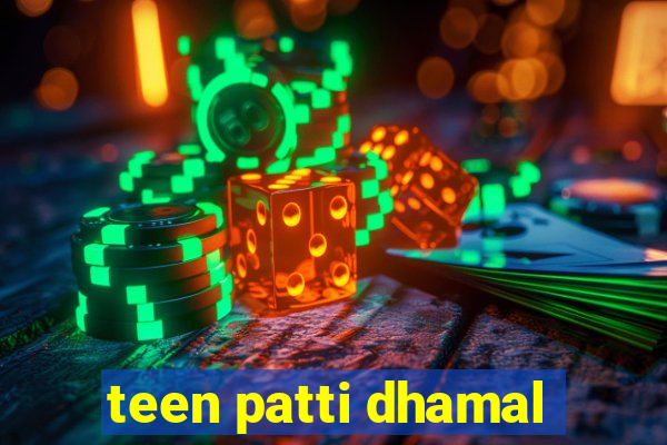 teen patti dhamal