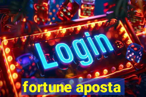 fortune aposta