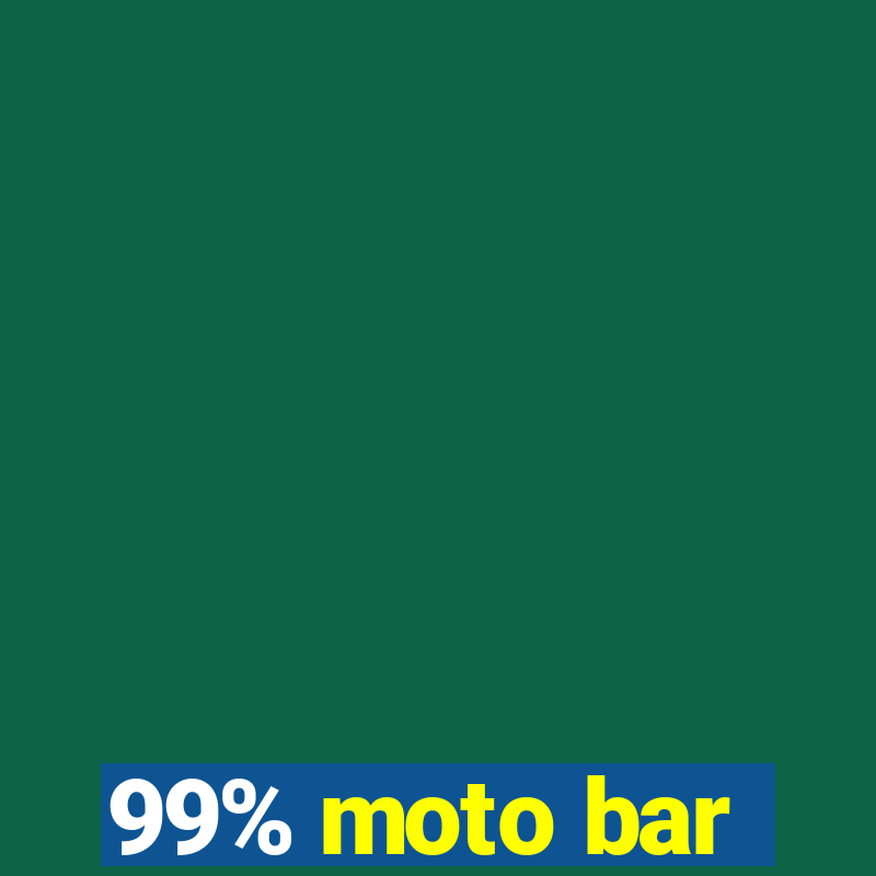 99% moto bar