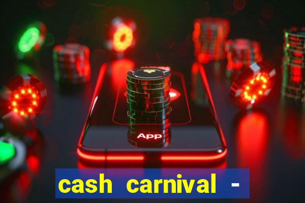 cash carnival - casino slots