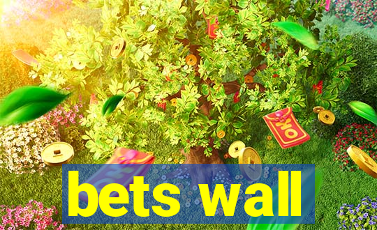 bets wall