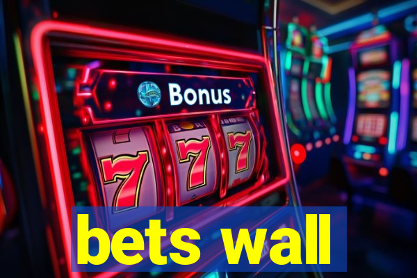 bets wall