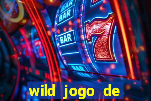 wild jogo de aposta tigre