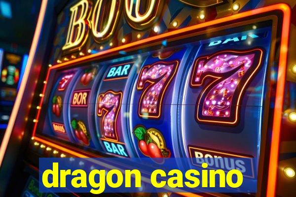 dragon casino