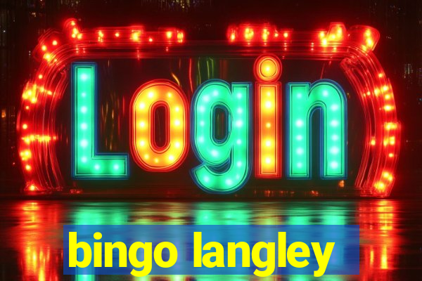 bingo langley