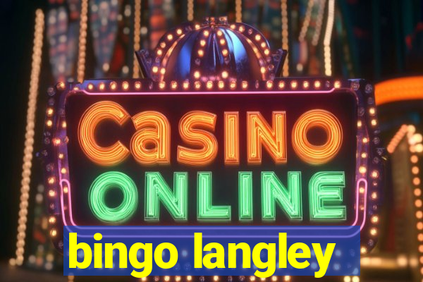 bingo langley