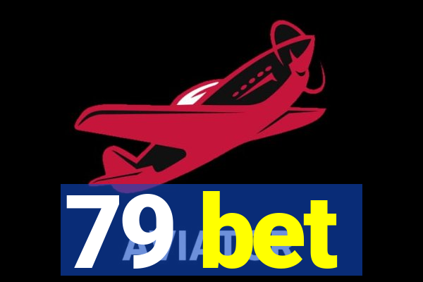 79 bet