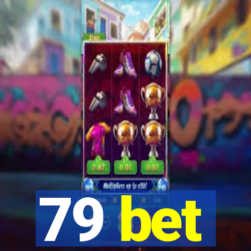 79 bet