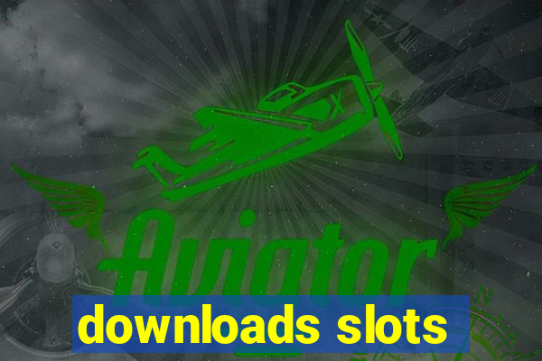 downloads slots