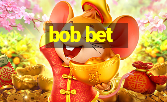 bob bet