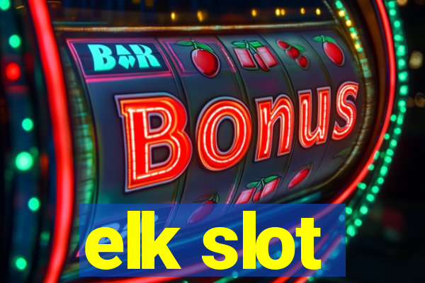 elk slot