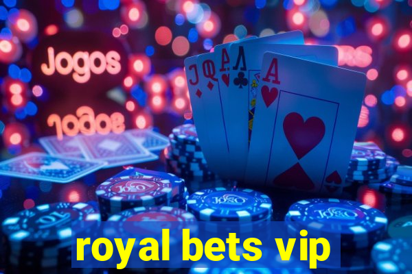 royal bets vip