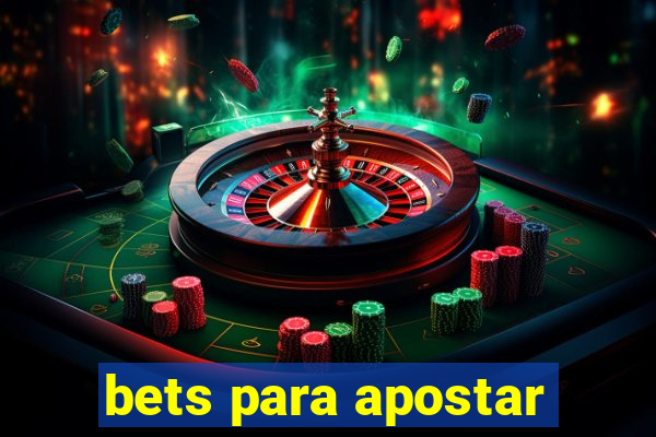 bets para apostar