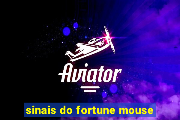 sinais do fortune mouse