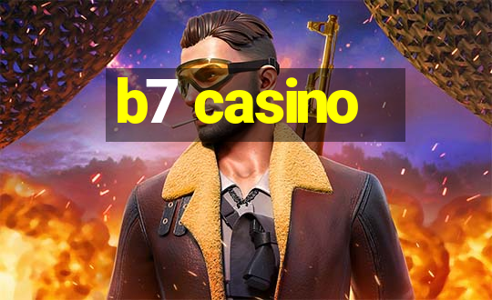 b7 casino