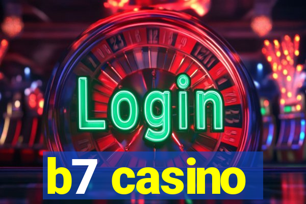 b7 casino